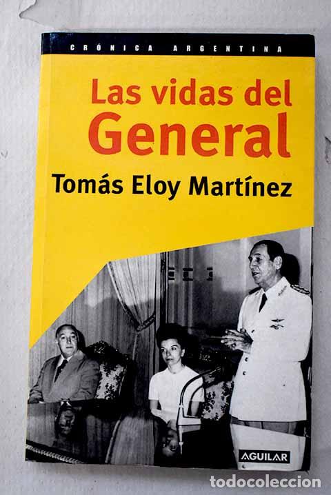 Libros: Las vidas del general: memorias del exilio y otros textos sobre Juan Domingo Per&oacute;n