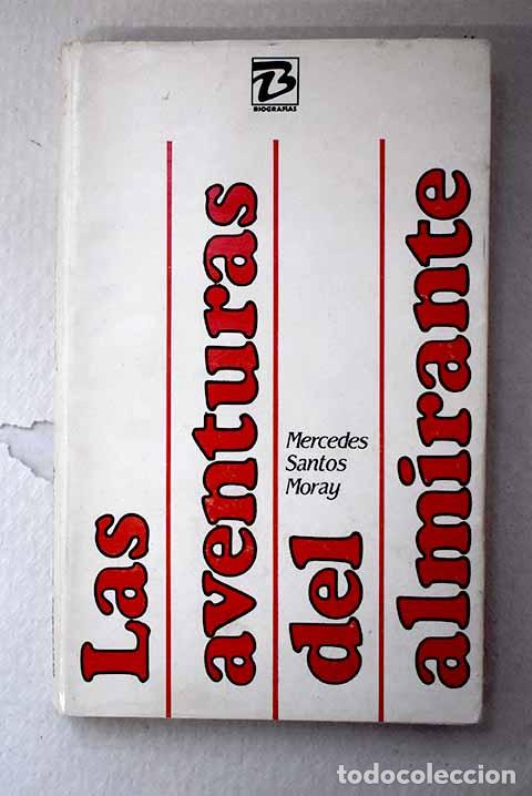 Libros: Las aventuras del almirante.- Moray Santos, Mercedes