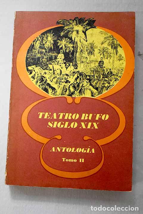 Libros: Teatro bufo siglo XIX antolog&iacute;a, Tomo II