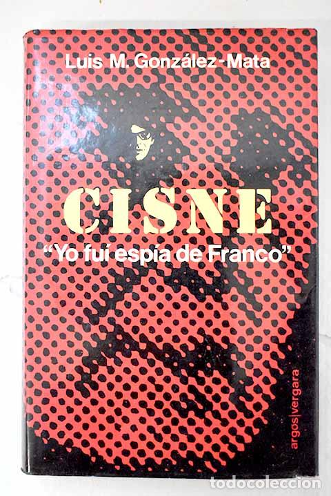 Libros: Cisne: Gonzalez Mata, Luis Mar&iacute;a.- Gonzalez Mata, Luis Mar&iacute;a