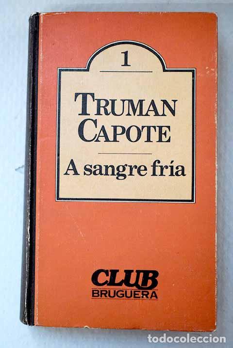Livros em segunda m&atilde;o: A sangre fr&iacute;a: Capote, Truman.- Capote, Truman