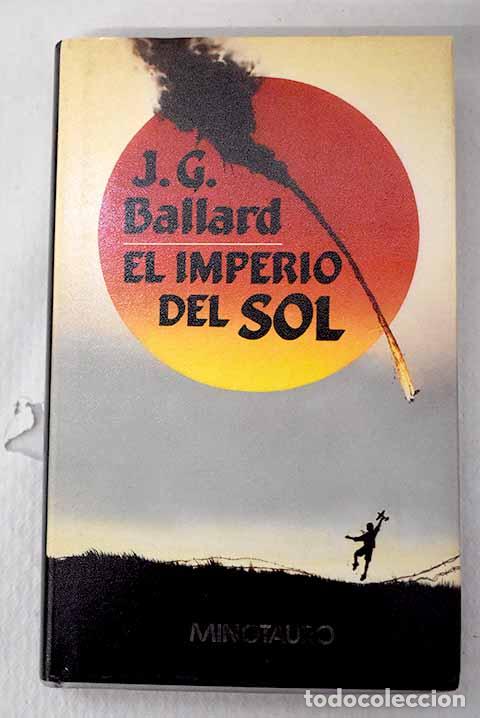 Libros: El imperio del sol: Ballard, J. G..- Ballard, J. G.