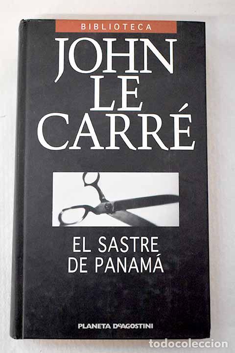 Libros: El sastre de Panam&aacute;: Le Carr&eacute;, John.- Le Carr&eacute;, John