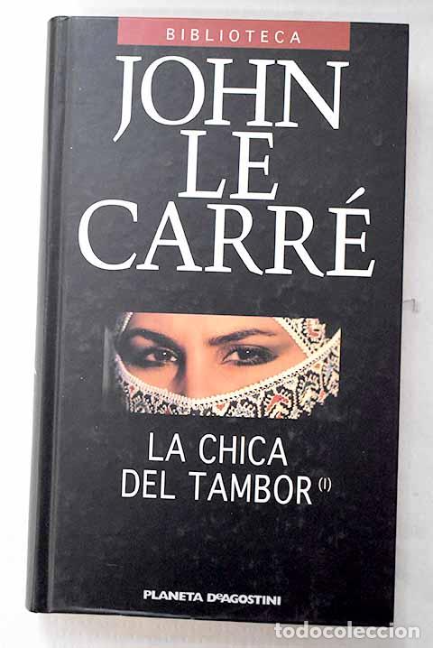 Libros: La chica del tambor, Tomo I.- Le Carr&eacute;, John