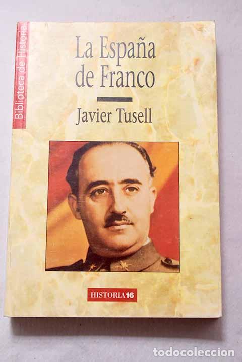 Libros: La Espa&ntilde;a de Franco: el poder, la oposici&oacute;n y la pol&iacute;tica exterior durante el franquismo