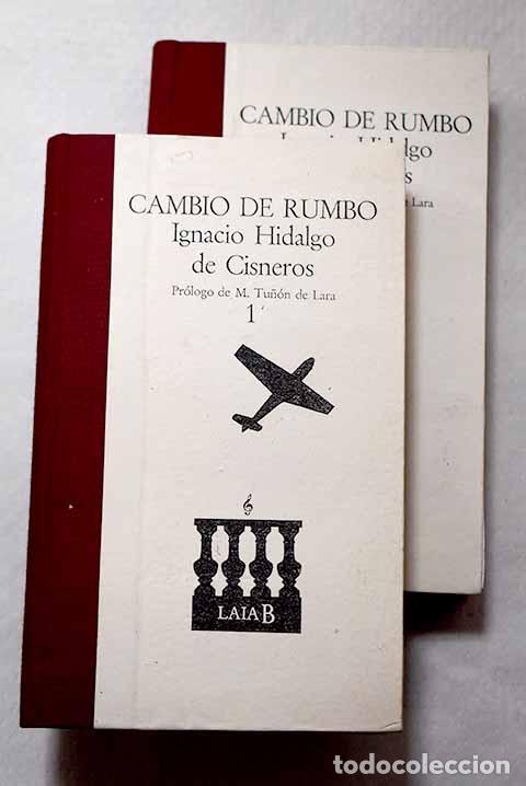 B&uuml;cher: Cambio de rumbo: Hidalgo de Cisneros, Ignacio.- Hidalgo de Cisneros, Ignacio