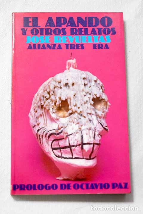 Libri di seconda mano: El apando y otros relatos.- Revueltas, Jos&eacute;