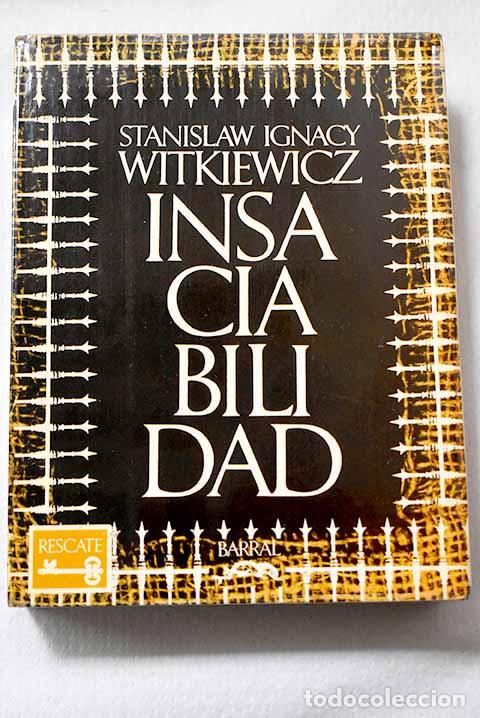 Libri di seconda mano: Insaciabilidad: Witkiewicz, S. I..- Witkiewicz, S. I.