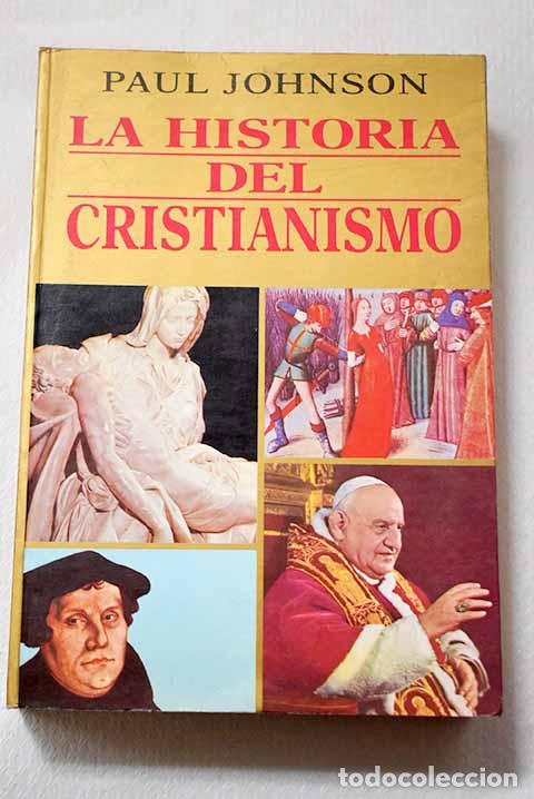 Livres: La historia del cristianismo.- Johnson, Paul
