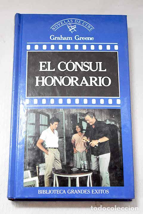 Livres: El c&oacute;nsul honorario: Greene, Graham.- Greene, Graham