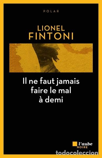 Livres: Il ne faut jamais faire le mal &agrave; demi- 9782815922005