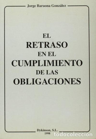 Livres: El retraso en el cumplimiento de las obligaciones- 9788481553505
