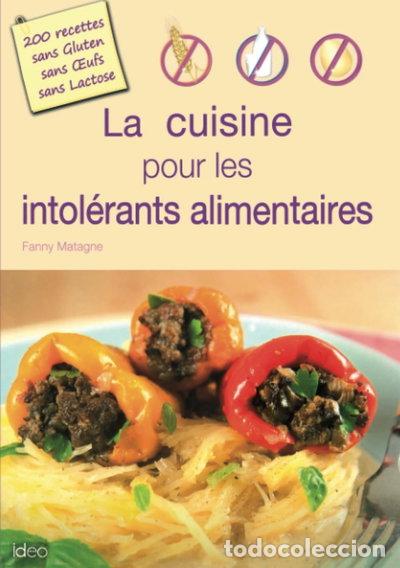 Libri di seconda mano: La cuisine pour les intol&eacute;rants alimentaires- 9782824604282
