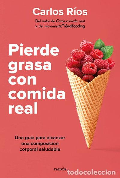 Libros: Pierde grasa con comida real- 9788449339189