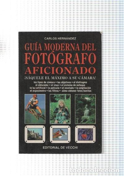 Livres: Gu&iacute;a moderna del fot&oacute;grafo aficionado- 9788431521936