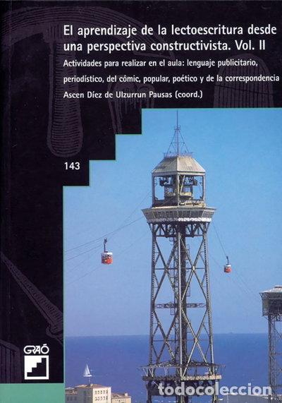 Livres: El aprendizaje de la lectoescritura desde una perspectiva constructivista. Vo...- 9788478272204