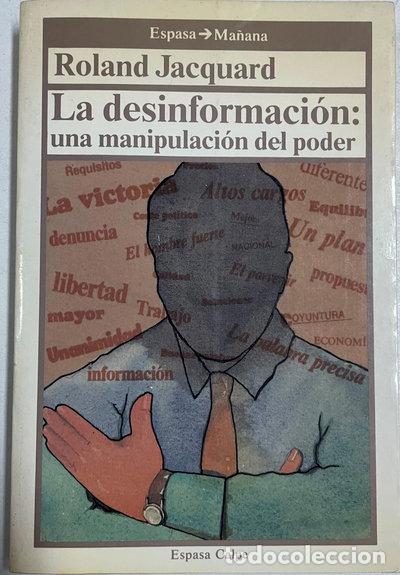 Livres: La desinformaci&oacute;n: una manipulaci&oacute;n del poder- 9788423924400