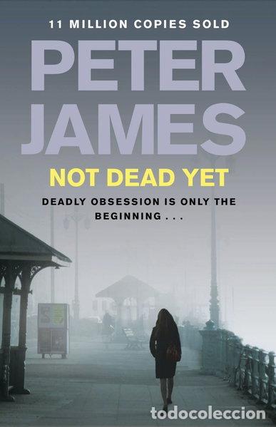 Livres: Not Dead Yet- 9780330515573