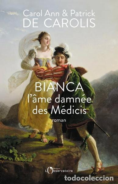 Libros: Bianca, l'&acirc;me damn&eacute;e des M&eacute;dicis- 9791032901564