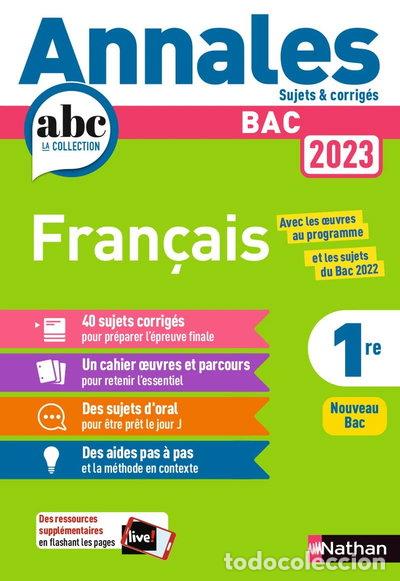 Libros: Annales Bac 2023 Fran&ccedil;ais 1&egrave;re Corrig&eacute;s- 9782091572864