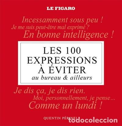 Livros em segunda m&atilde;o: Les 100 expressions &agrave; &eacute;viter au bureau & ailleurs- 9782810508259