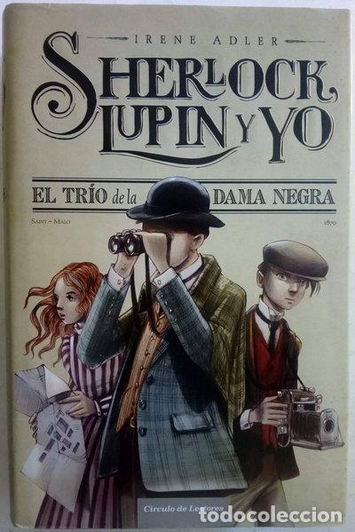 books: Sherlock, Lupin y yo. El tr&iacute;o de la dama negra- 9788467254839