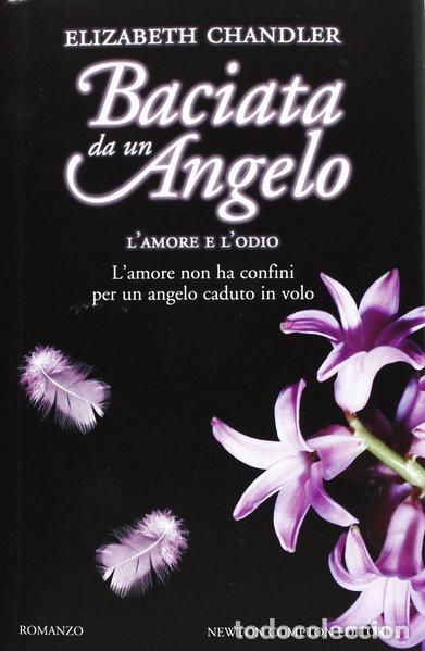 books: L'amore e l'odio. Baciata da un angelo- 9788854147317