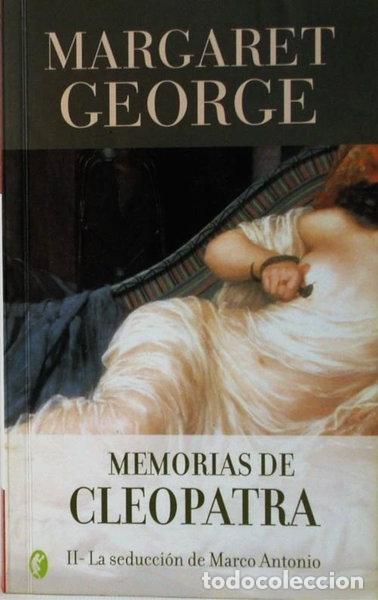 Libros: Memorias de Cleopatra II: La seducci&oacute;n de Marco Antonio- 9788466623506