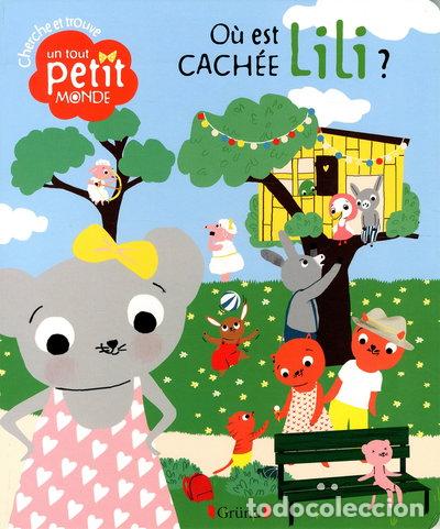 Libri di seconda mano: O&ugrave; est cach&eacute;e Lili ?- 9782324010279