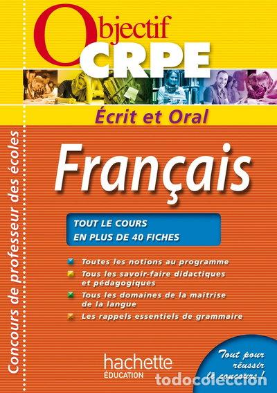 Libros: Fran&ccedil;ais: Concours CRPE &eacute;crit et oral- 9782011400406