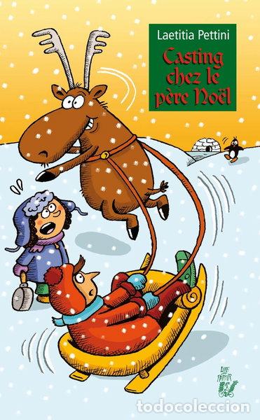 Livres: Casting chez le p&egrave;re No&euml;l- 9782350244211