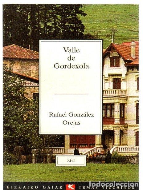 Libros: Valle de Gordexola - Gonz&aacute;lez Orejas, Rafael - Foto 1