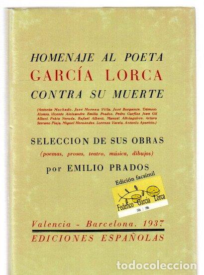books: Homenaje al poeta Federico Garc&iacute;a Lorca contra su muerte. Selecci&oacute;n de sus obras (poemas, prosas, te