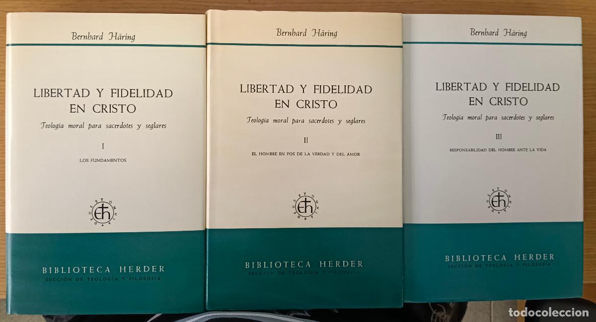 Livres: Libertad y fidelidad en Cristo. Teolog&iacute;a moral para sacerdotes y seglares. Tomos I, II y III - H&auml;rin