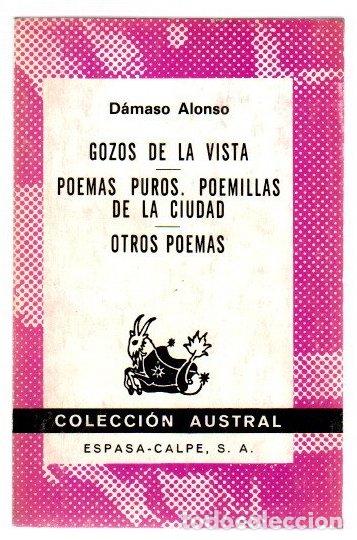 Livres: Gozos de la vista / Poemas puros. Poemillas de la ciudad / Otros poemas - Alonso, D&aacute;maso