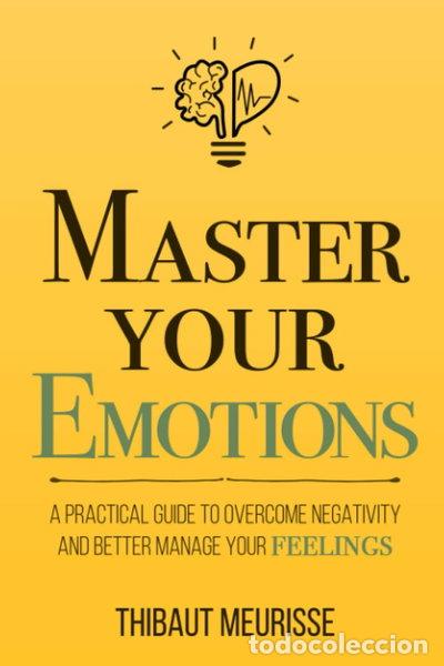 Libros: Master Your Emotions- 9781981089154