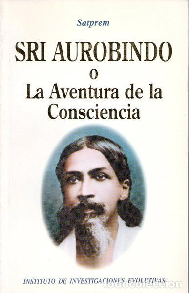 Libros: Sri Aurobindo o la aventura de la consciencia- 9788492362516