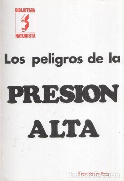 Libros: Los peligros de la presi&oacute;n alta- 9788430205707