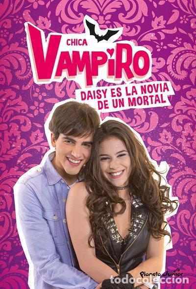 B&uuml;cher: Chica Vampiro. Daisy es la novia de un mortal- 9788408187981