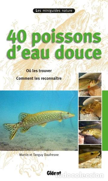 B&uuml;cher: 40 poissons d'eau douce- 9782723482394