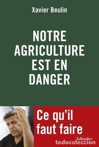 B&uuml;cher: Notre agriculture fran&ccedil;aise est en danger: Ce qu'il faut faire- 9791021019539
