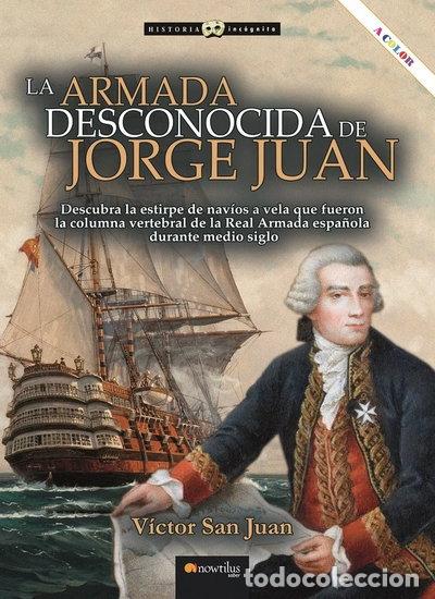 B&uuml;cher: LA ARMADA DESCONOCIDA DE JORGE JUAN- 9788413054643