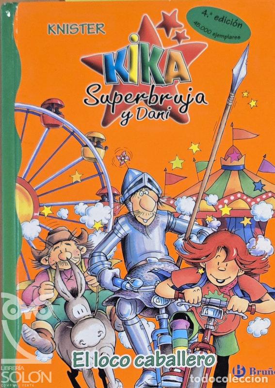 books: Kika Superbruja y Dani - El loco caballero - Knister