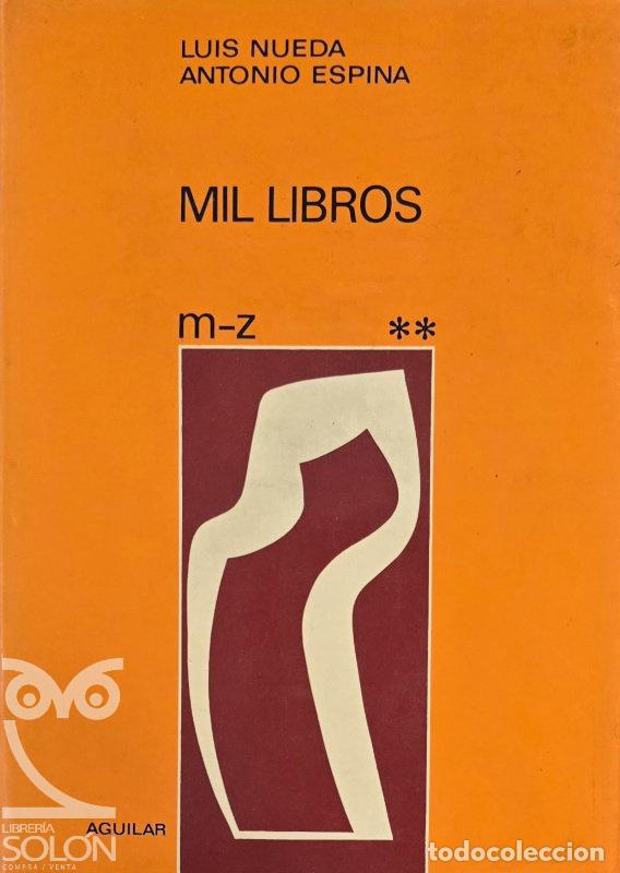 books: Mil libros - Tomo II m-z - Luis Nueda/Antonio Espina