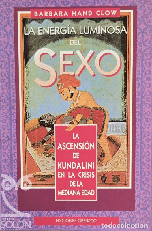 Livres: La energ&iacute;a luminosa del sexo - Barbara Hand Clow