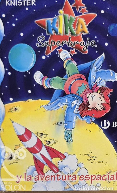 Livres: Kika Superbruja y la aventura espacial - Knister