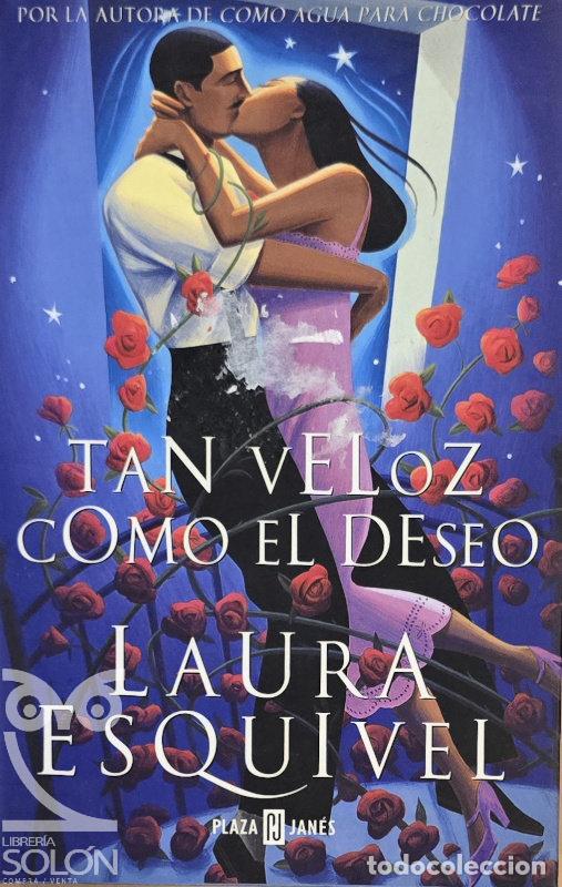Livres: Tan veloz como el deseo - Laura Esquivel