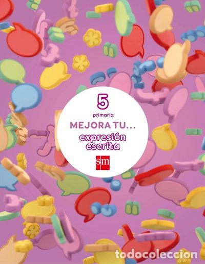 Libri di seconda mano: Mejora tu... expresi&oacute;n escrita. 5 Primaria- 9788467592955