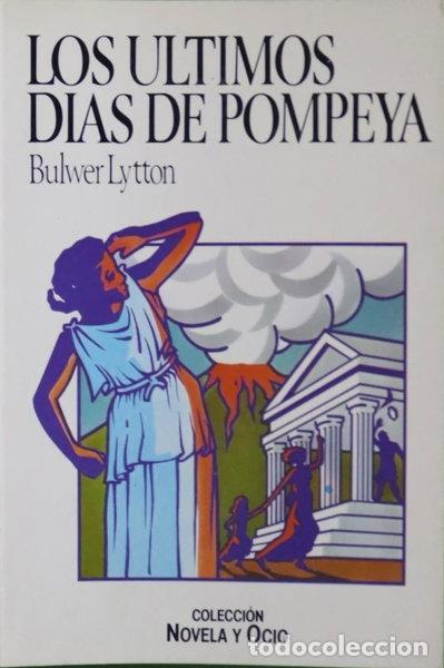 Libri di seconda mano: Los &uacute;ltimos d&iacute;as de Pompeya- 9788434585027