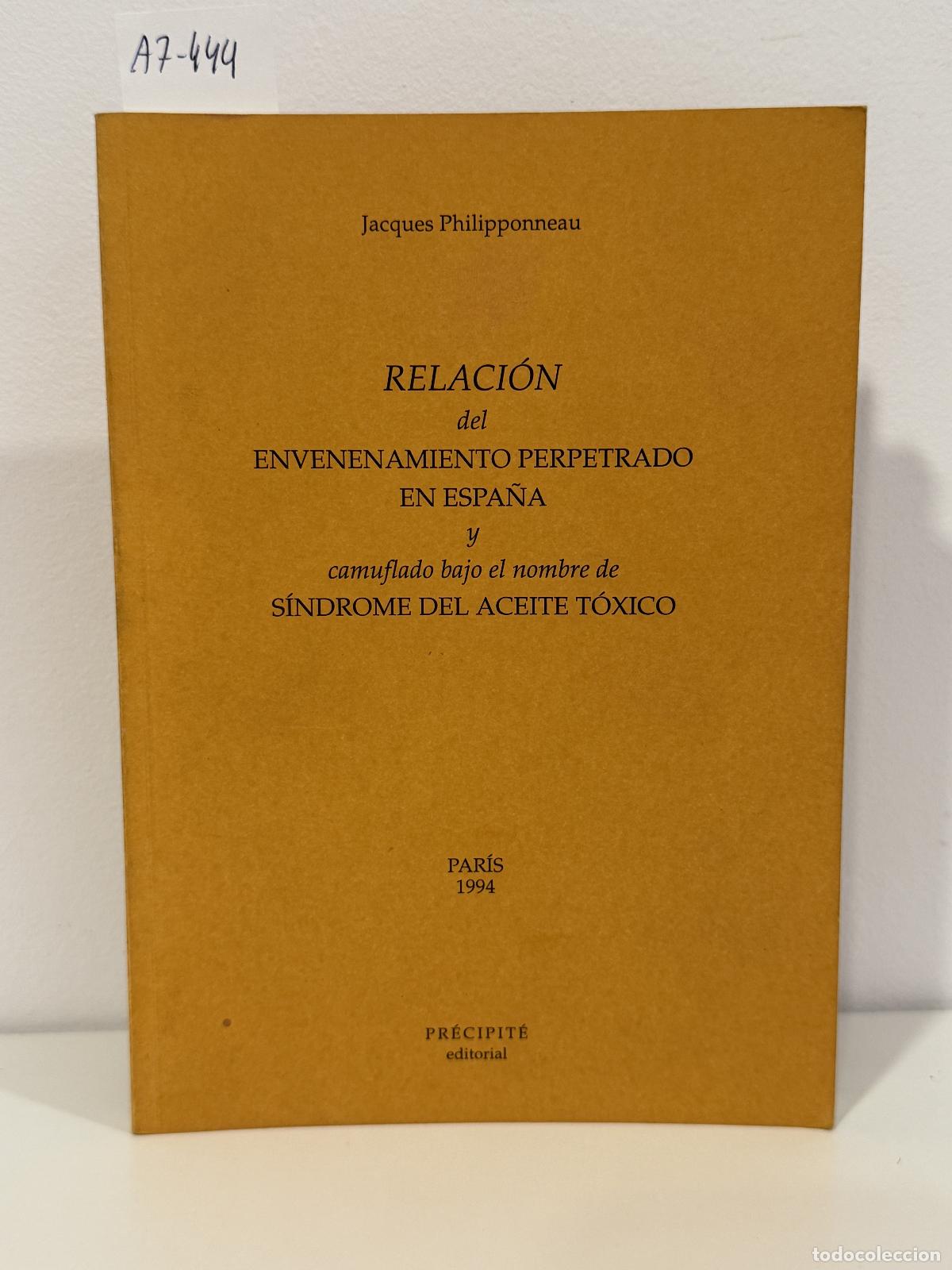 B&uuml;cher: PHILIPPONNEAU, Jacques. - Relaci&oacute;n del envenenamiento perpetrado en Espa&ntilde;a y camuflado dajo el nombr